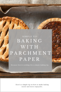 Tips on Using Parchment Paper