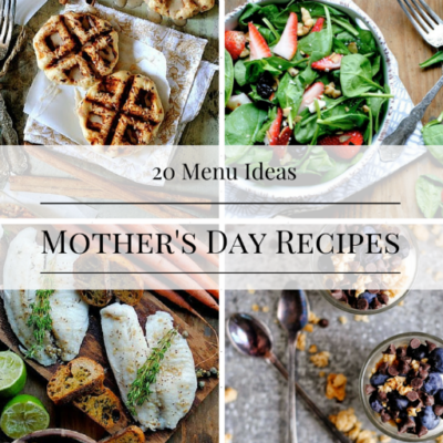20 Simple Mother’s Day Recipes Mom Will Love