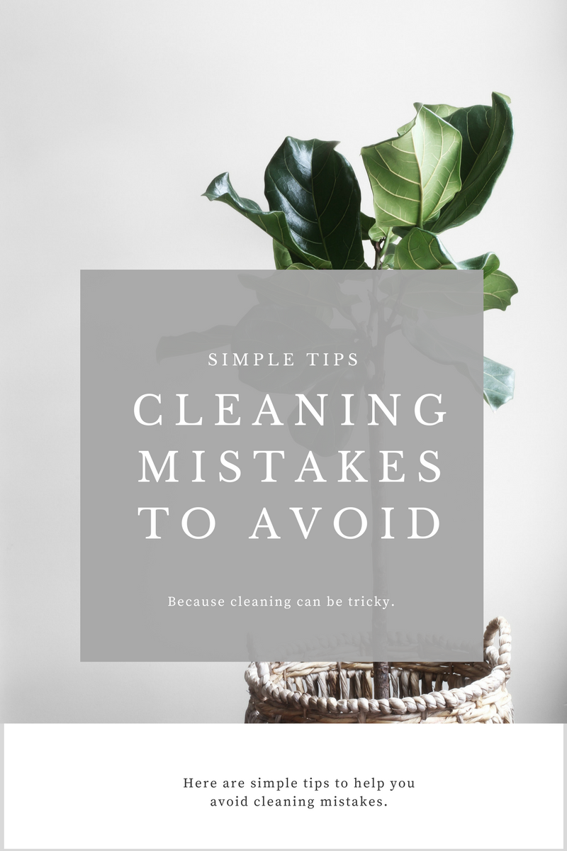10 Cleaning Mistakes To Avoid